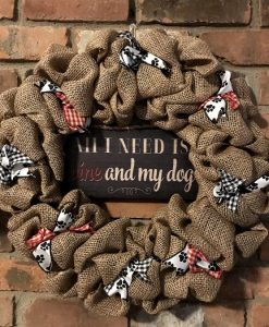 All I Need is Wine and my Dog 16" Burlap Wreath