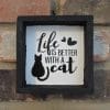 Life is Better With a Cat Wood Framed Sign