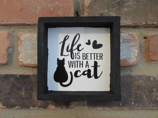 Life is Better With a Cat Wood Framed Sign