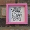 Sending You Love Wood Framed Sign