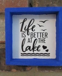 Life is Better at the Lake Royal Blue Wood Framed Sign