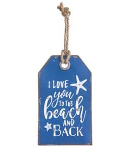 I Love You To The Beach And Back Metal Wall Tag 7" X 12"