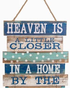 Heaven is a Little Closer in a Home by the Water 15" X 17.7" Wood Sign