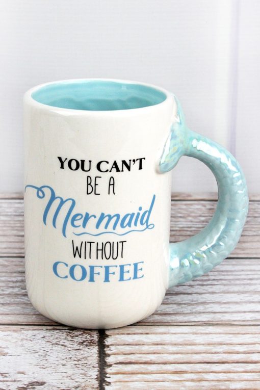 You Can't Be A Mermaid Without Coffee White Blue Ceramic Mug