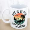 Life Is Better On The Lake 15 oz White Mug