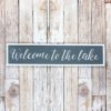 Welcome To The Lake 6.5" x 30" Wood Framed Wall Sign