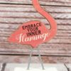 Embrace Your Inner Flamingo 6" X 3.25" Tabletop Decor