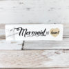 Mermaid At Heart 2" X 7.25" Wood Block Sign