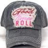 Distressed Black Let The Good Times Roll Adjustable Hat